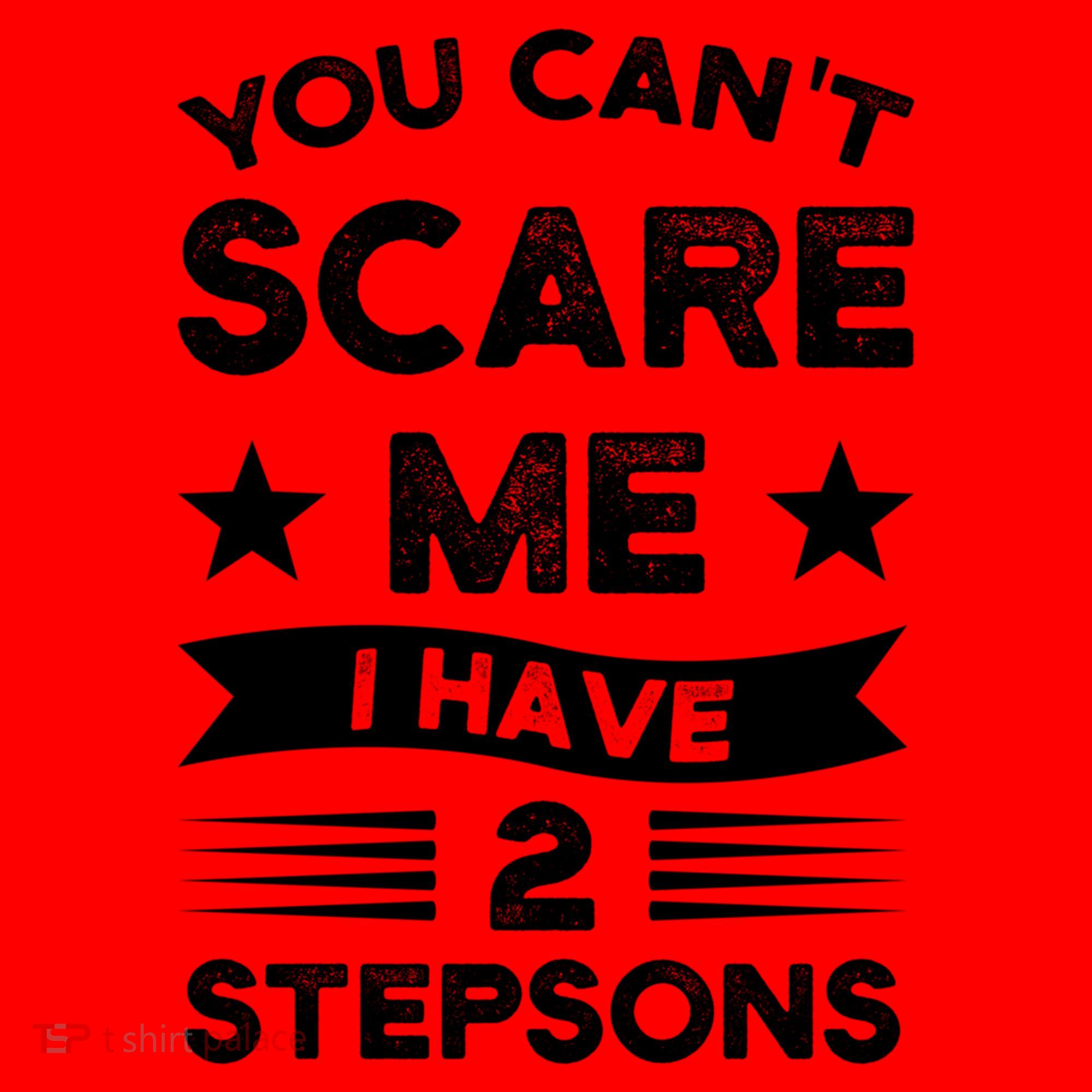You Can't Scare Me 2 Stepsons Stepson Bonusson Stepdad Great Gift Santa Hat