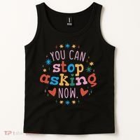 You Can Stop Asking Now Pregnancy Reveal Tank Top thumb 2