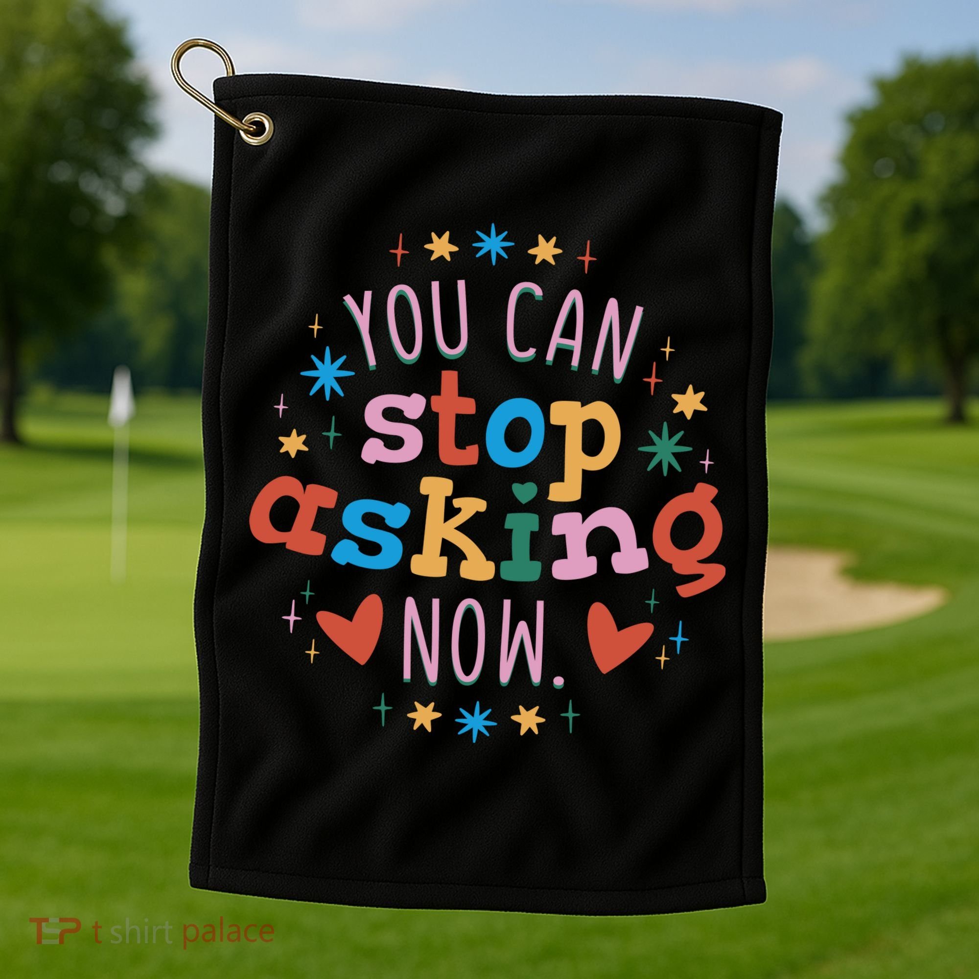 You Can Stop Asking Now Pregnancy Reveal Golf Towel