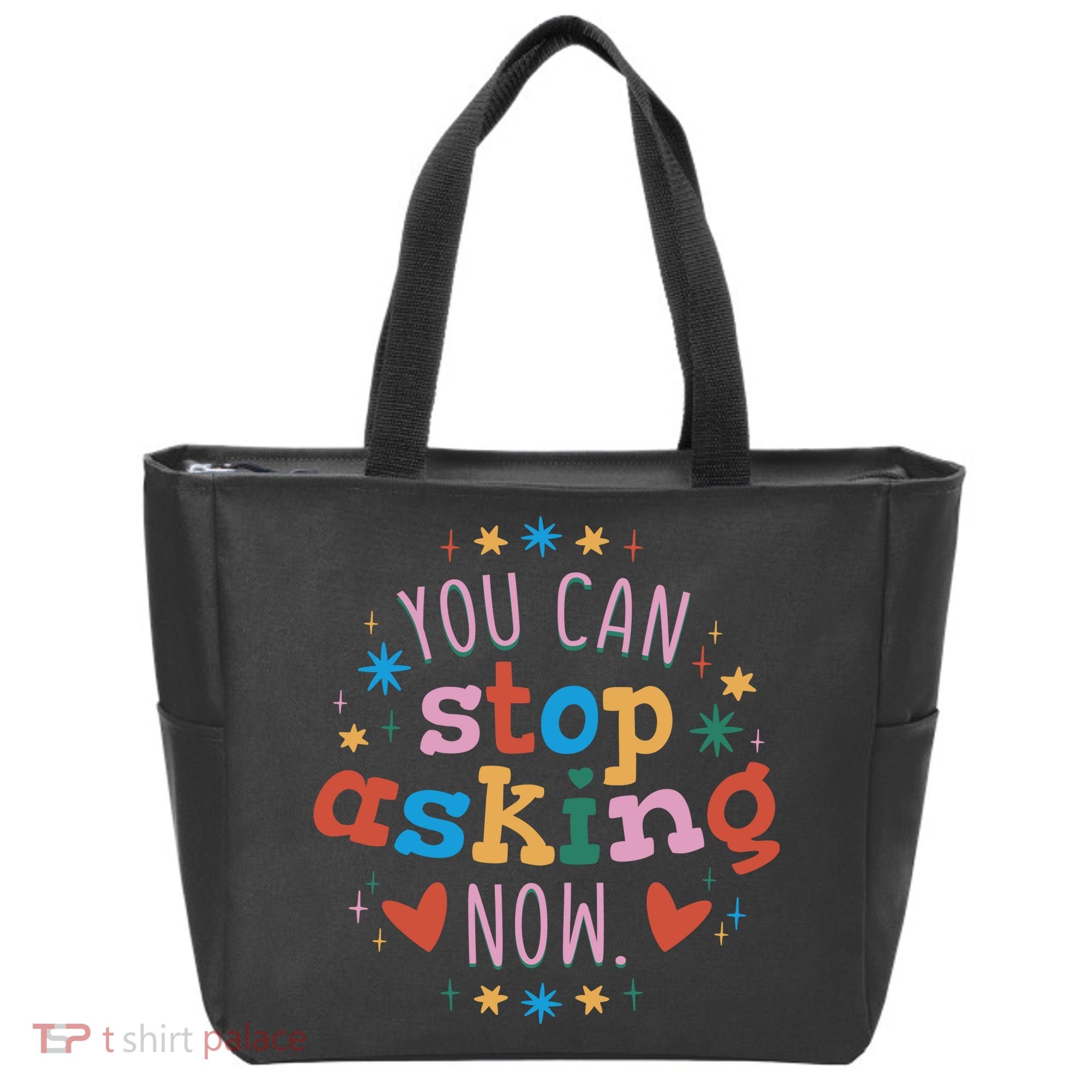 You Can Stop Asking Now Pregnancy Reveal Tote Bag