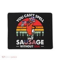 You Cant Spell Sausage Without USA 4th Of July American Mousepad thumb 0