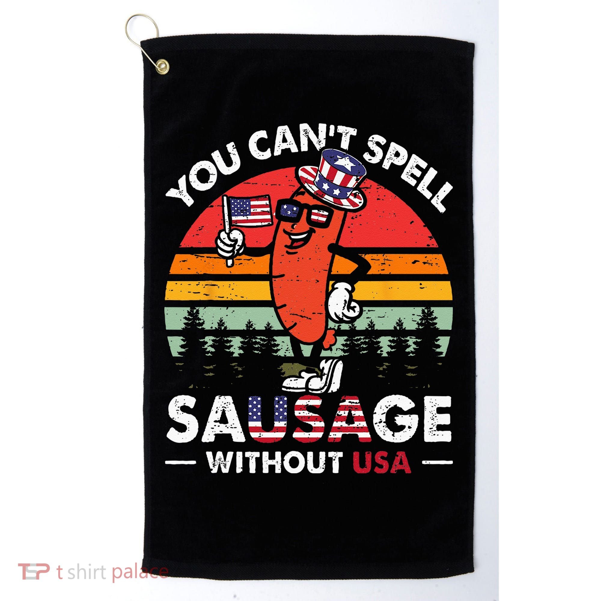 You Cant Spell Sausage Without USA 4th Of July American Golf Towel