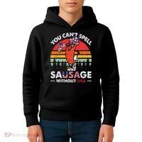 You Cant Spell Sausage Without USA 4th Of July American Kids Hoodie thumb 4