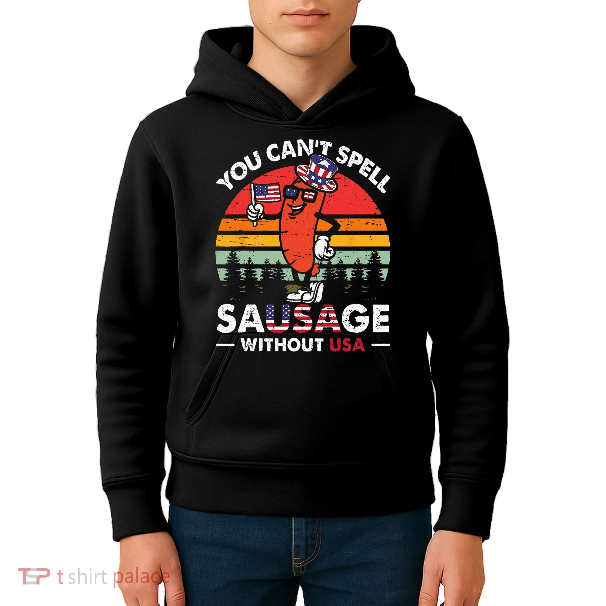 You Cant Spell Sausage Without USA 4th Of July American Kids Hoodie