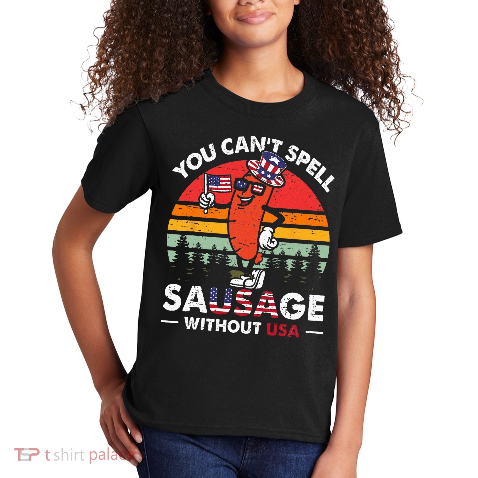 You Cant Spell Sausage Without USA 4th Of July American Kids T-Shirt
