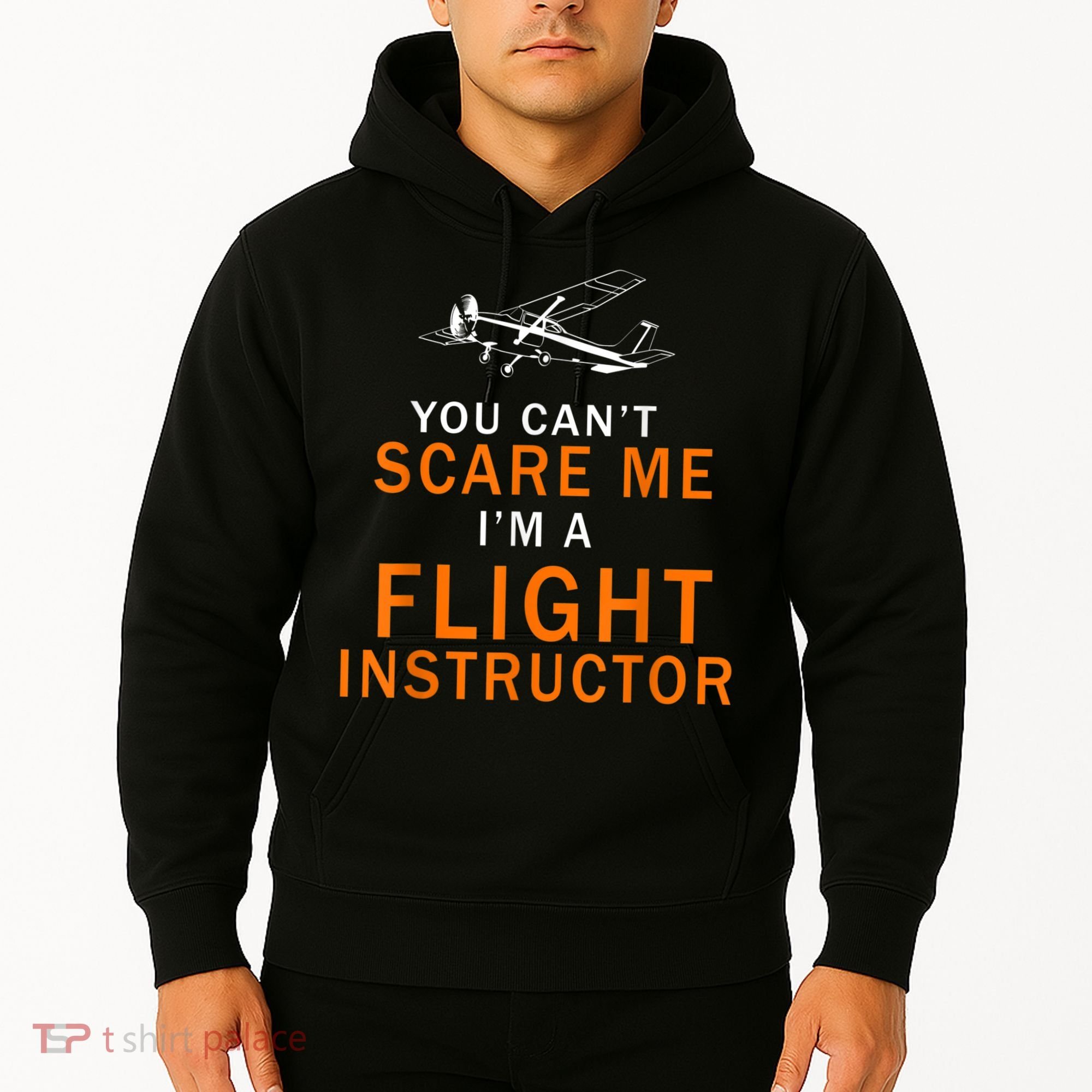 You Can't Scare Me, I'm A Flight Instructor Pilot Hoodie