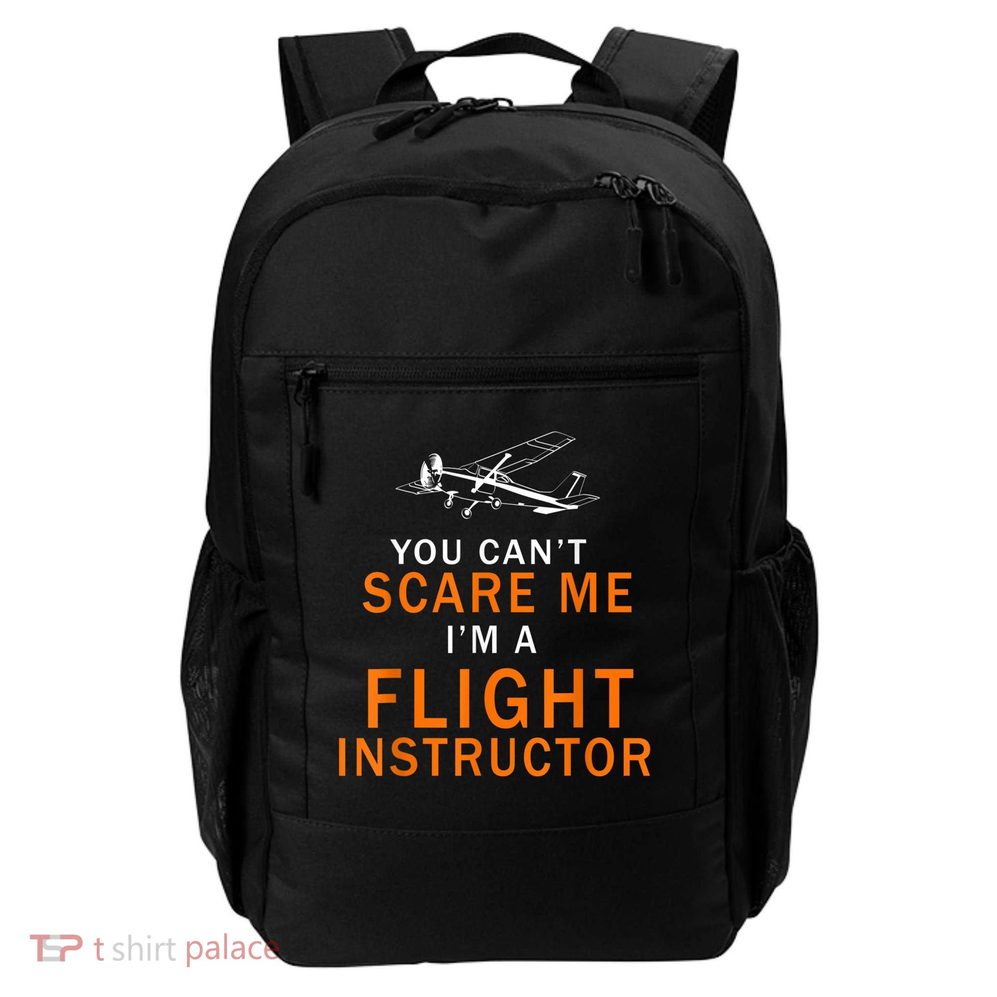 You Can't Scare Me, I'm A Flight Instructor Pilot Backpack