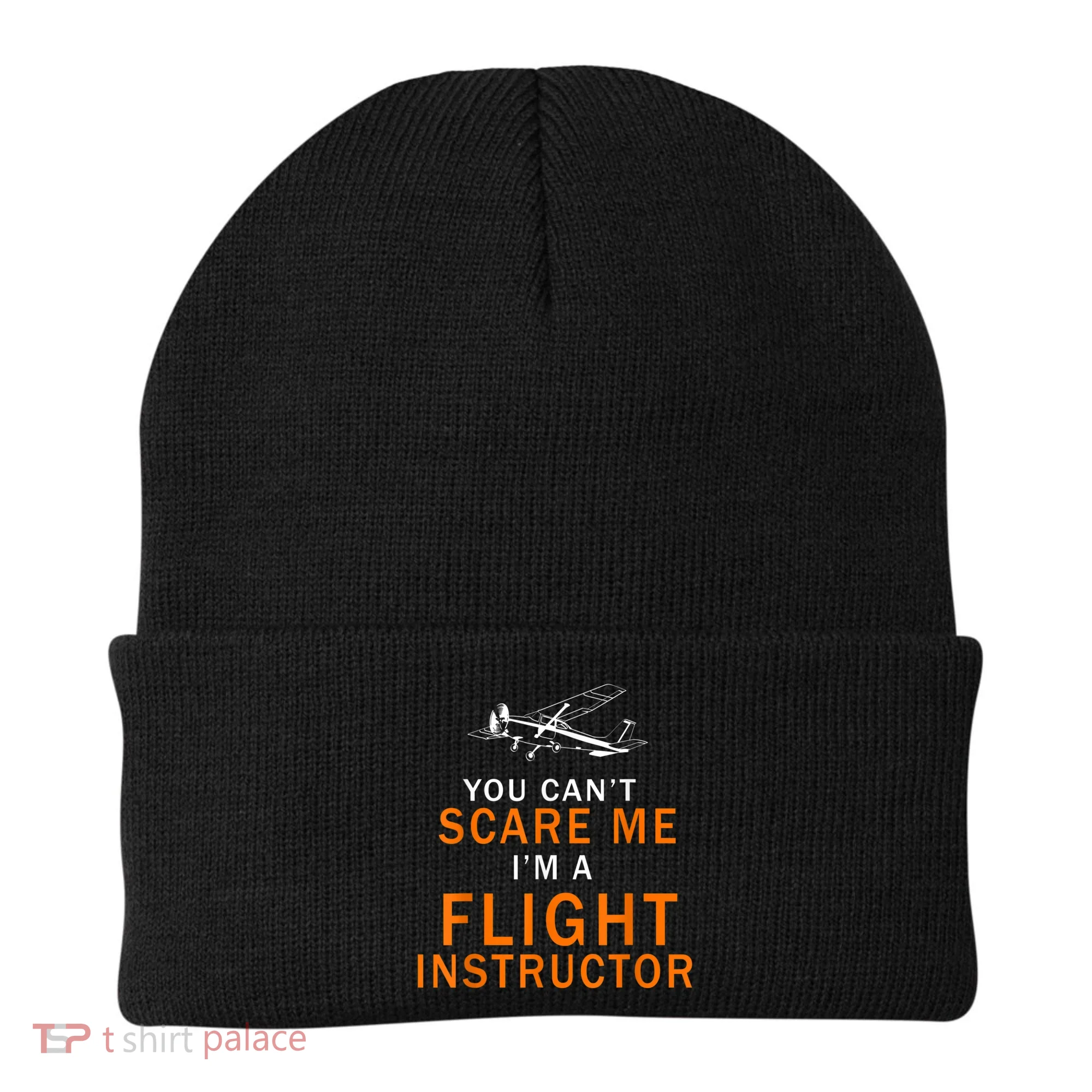 You Can't Scare Me, I'm A Flight Instructor Pilot Beanie