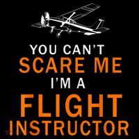 You Can't Scare Me, I'm A Flight Instructor Pilot Toddler T-Shirt thumb 4