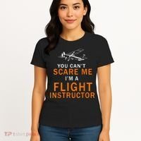 You Can't Scare Me, I'm A Flight Instructor Pilot Women's T-Shirt thumb 4