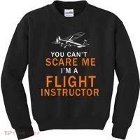 You Can't Scare Me, I'm A Flight Instructor Pilot Kids Sweatshirt thumb 0