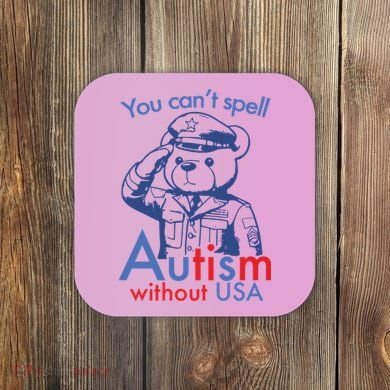 You Can’T Spell Autism Without Usa Coaster