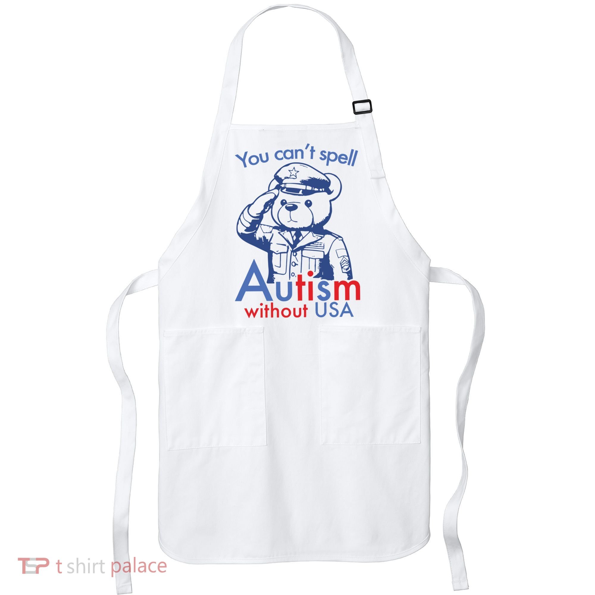 You Can’T Spell Autism Without Usa Apron