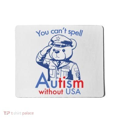 You Can’T Spell Autism Without Usa Mousepad