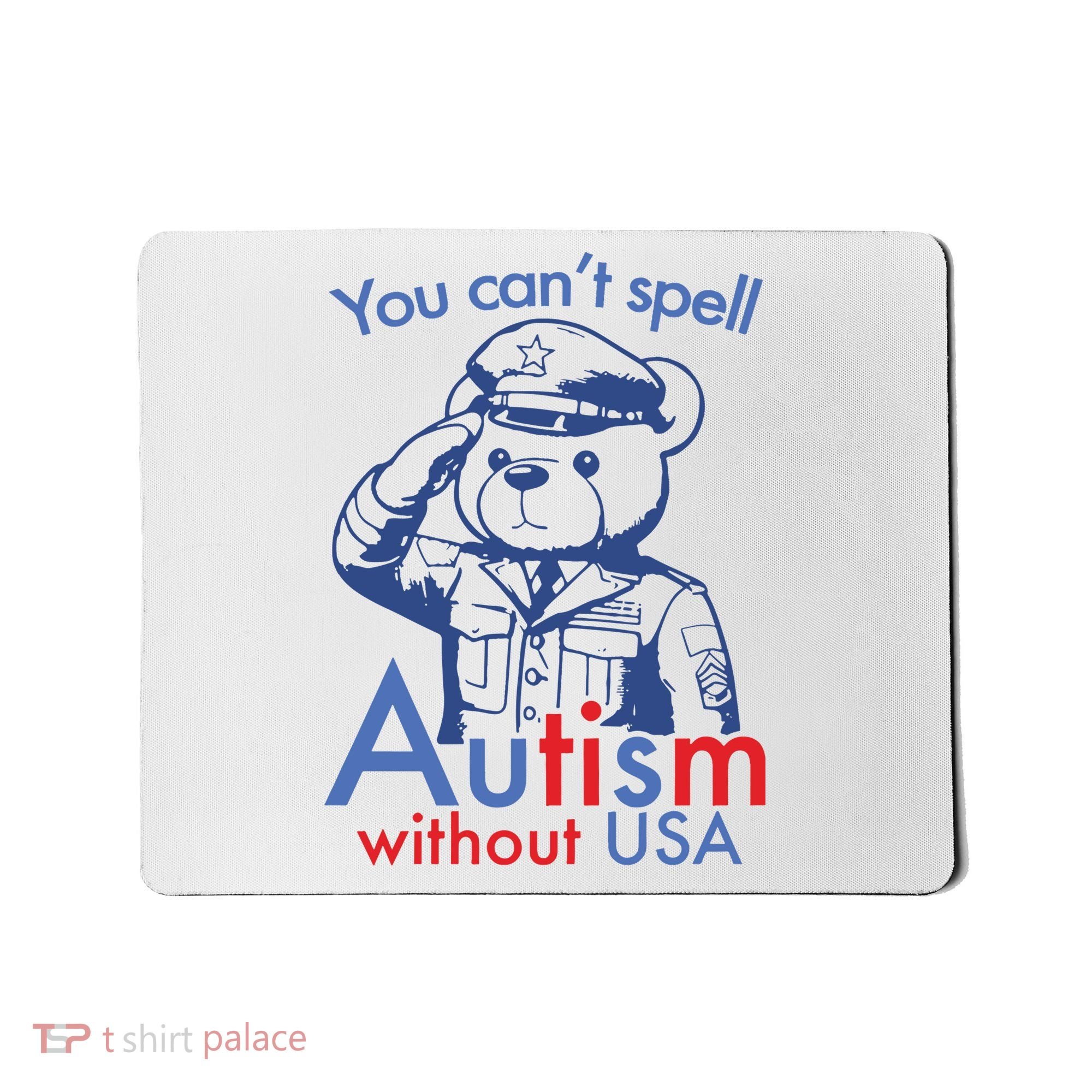 You Can’T Spell Autism Without Usa Mousepad