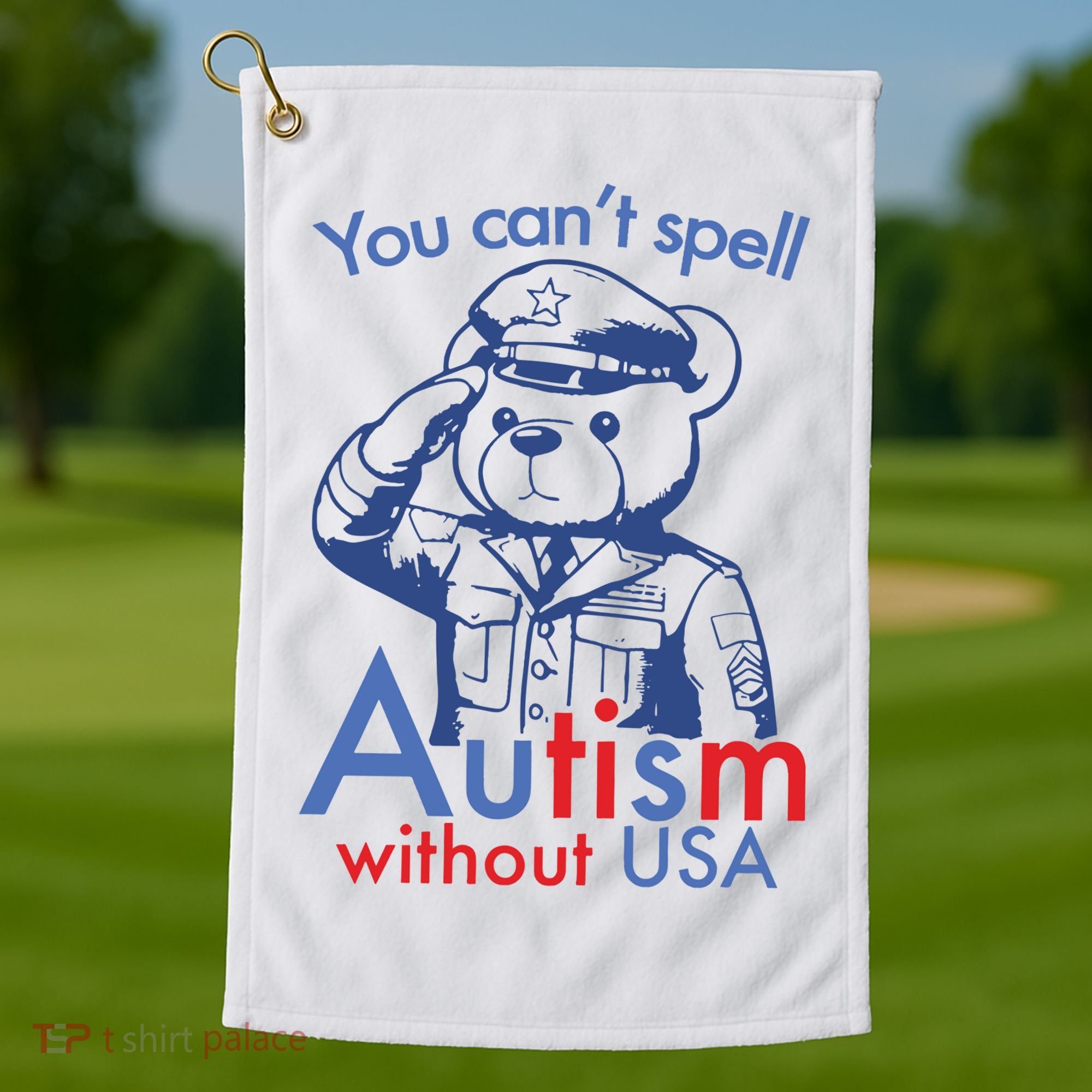 You Can’T Spell Autism Without Usa Golf Towel