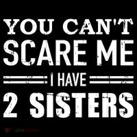 You Can't Scare Me I Have Two Sisters Gift Women's Hoodie thumb 2