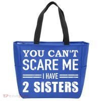 You Can't Scare Me I Have Two Sisters Gift Tote Bag thumb 0