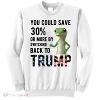 You Could Save More By Switching Back To Trump Funny Sweatshirt thumb 0