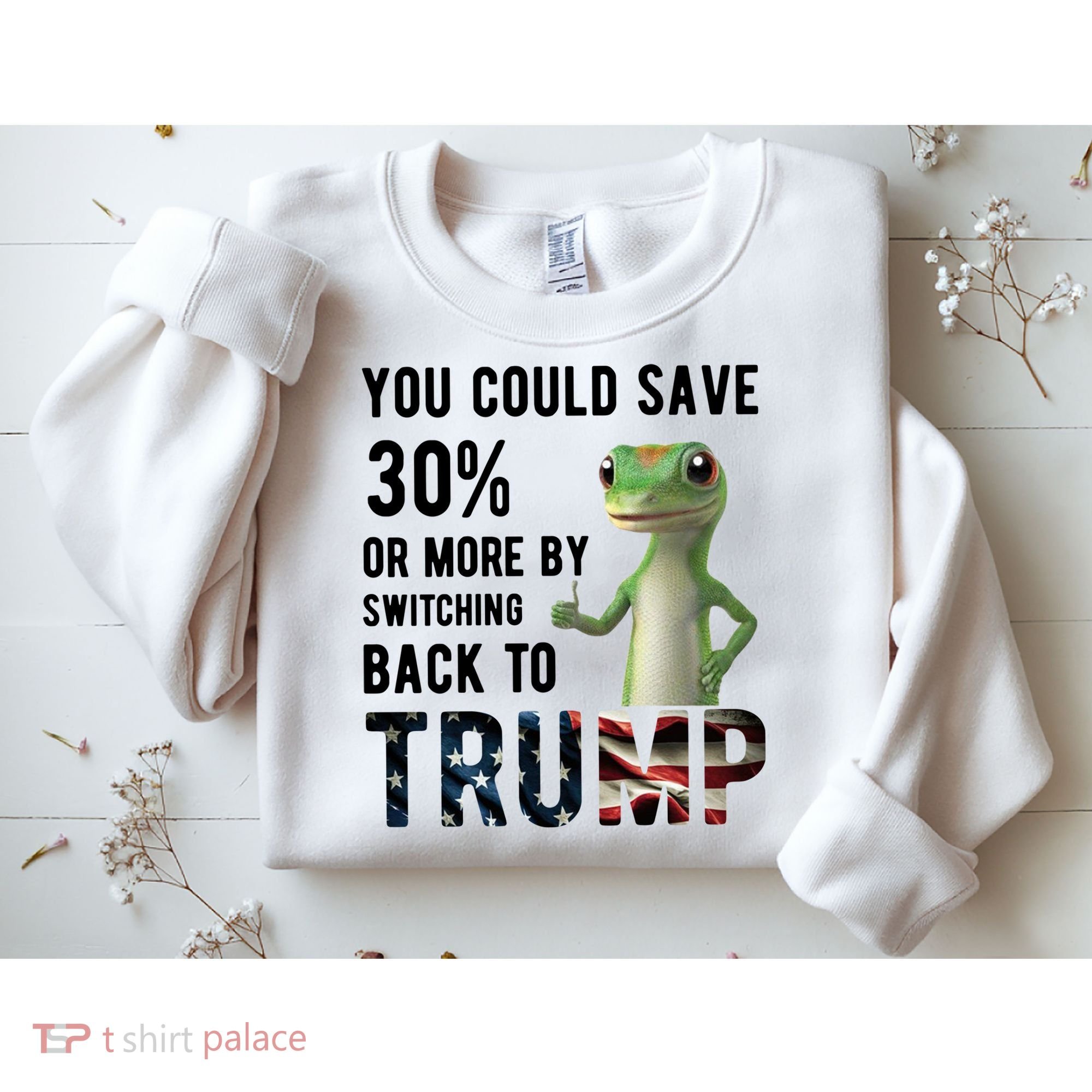 You Could Save More By Switching Back To Trump Funny Sweatshirt