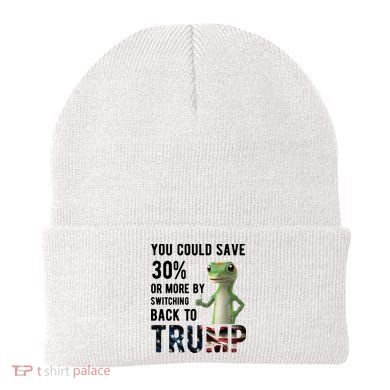You Could Save More By Switching Back To Trump Funny Beanie
