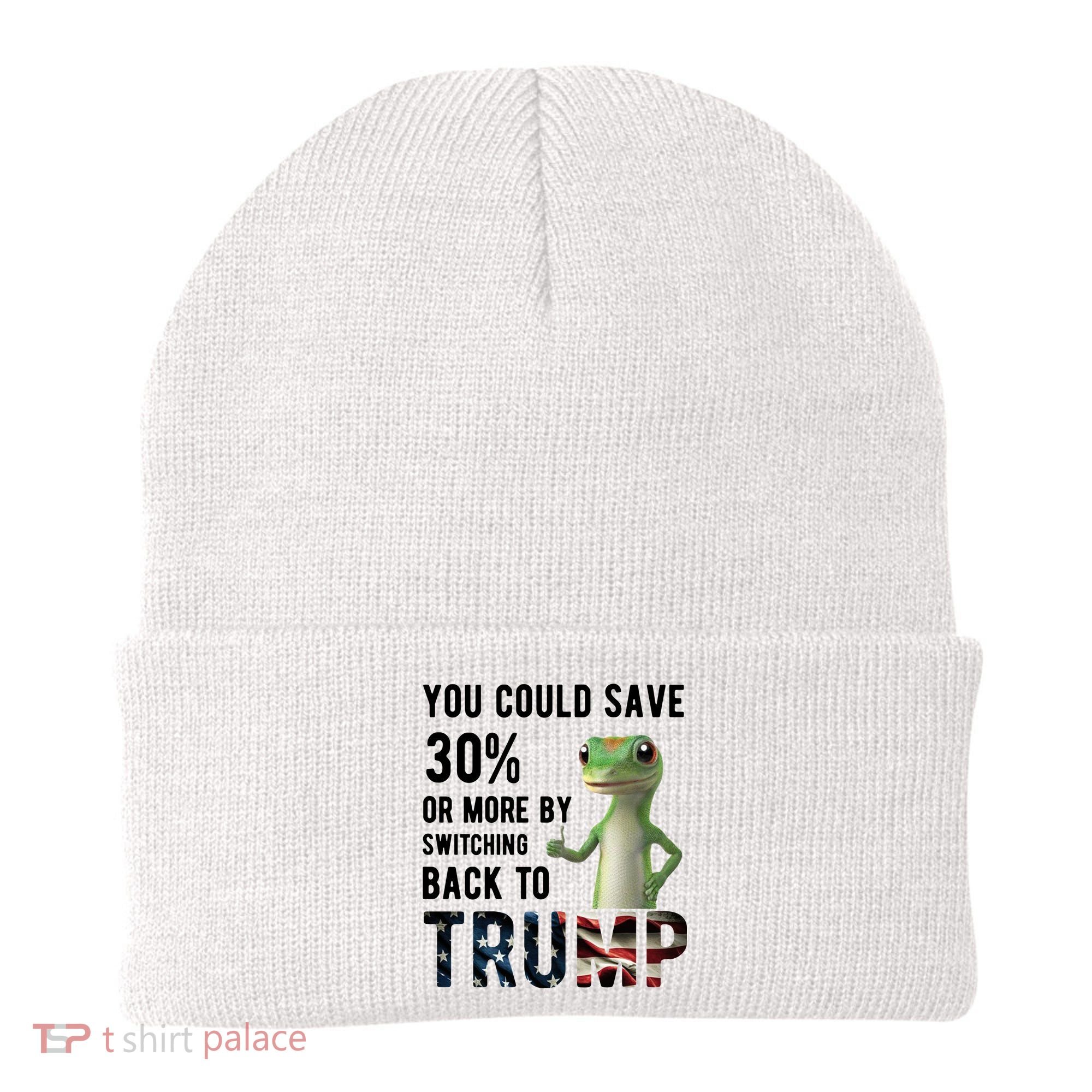 You Could Save More By Switching Back To Trump Funny Beanie