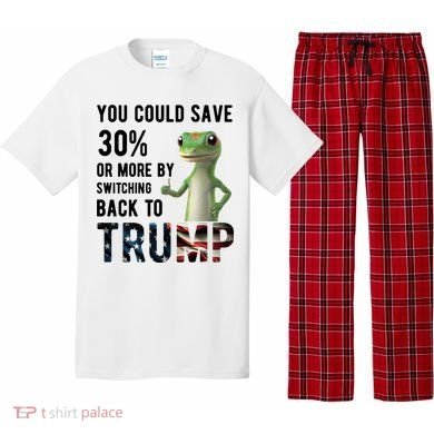 You Could Save More By Switching Back To Trump Funny Pajama Set