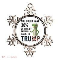 You Could Save More By Switching Back To Trump Funny Ornament thumb 0
