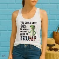 You Could Save More By Switching Back To Trump Funny Women's Tank Top thumb 2