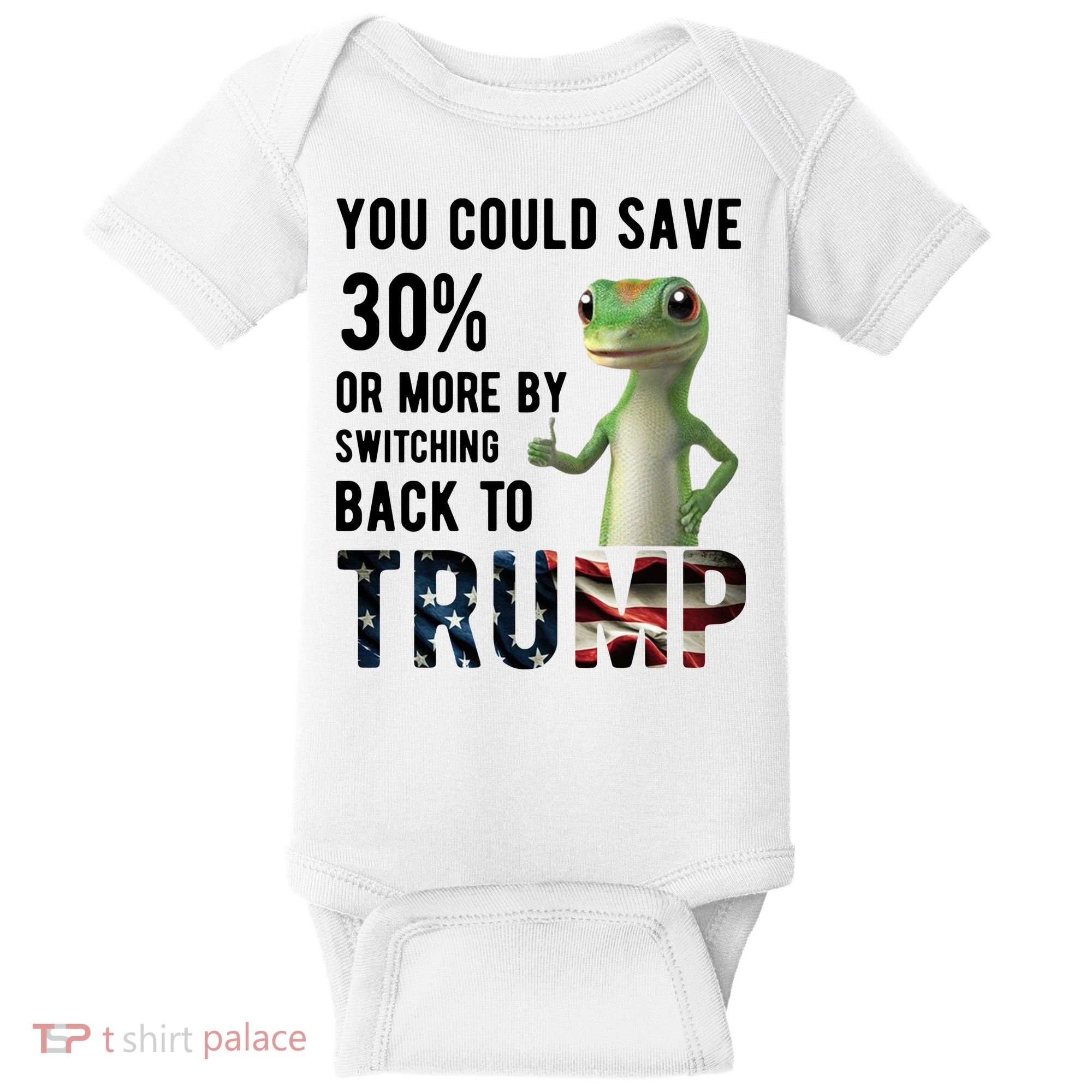 You Could Save More By Switching Back To Trump Funny Baby Bodysuit