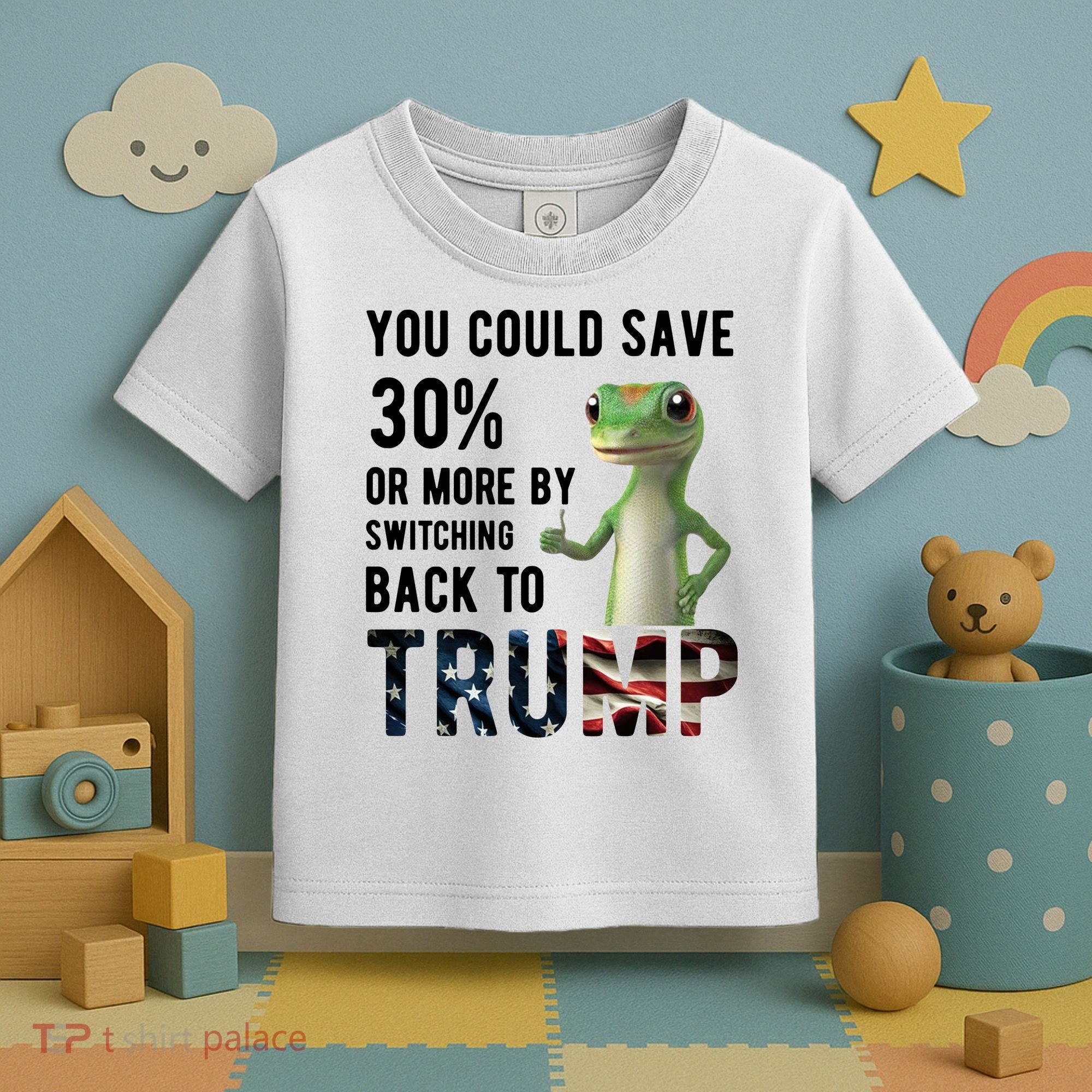 You Could Save More By Switching Back To Trump Funny Toddler T-Shirt