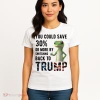 You Could Save More By Switching Back To Trump Funny Women's T-Shirt thumb 4