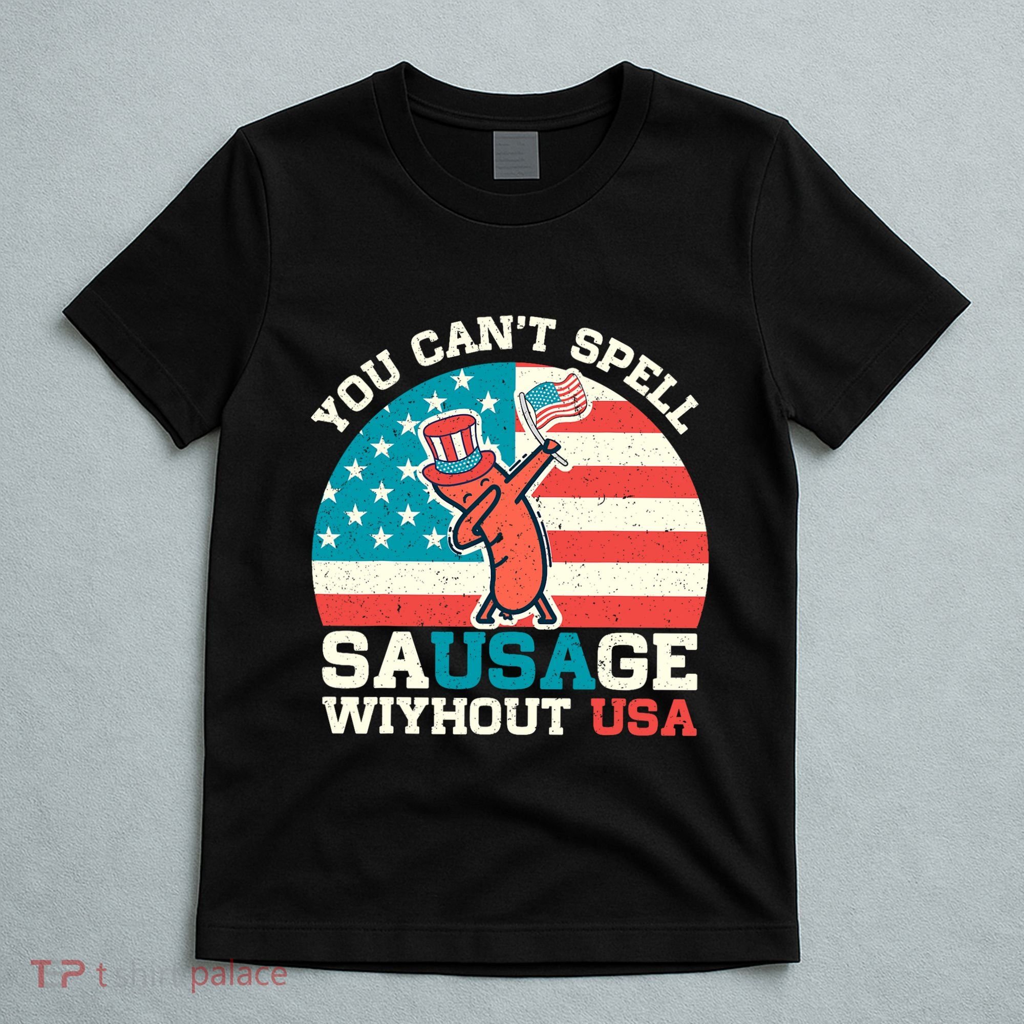You Can’T Spell Sausage Without Usa Vintage Patriotic T-Shirt