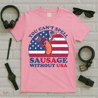 You Can’T Spell Sausage Without Usa 4th Of July T-Shirt thumb 5