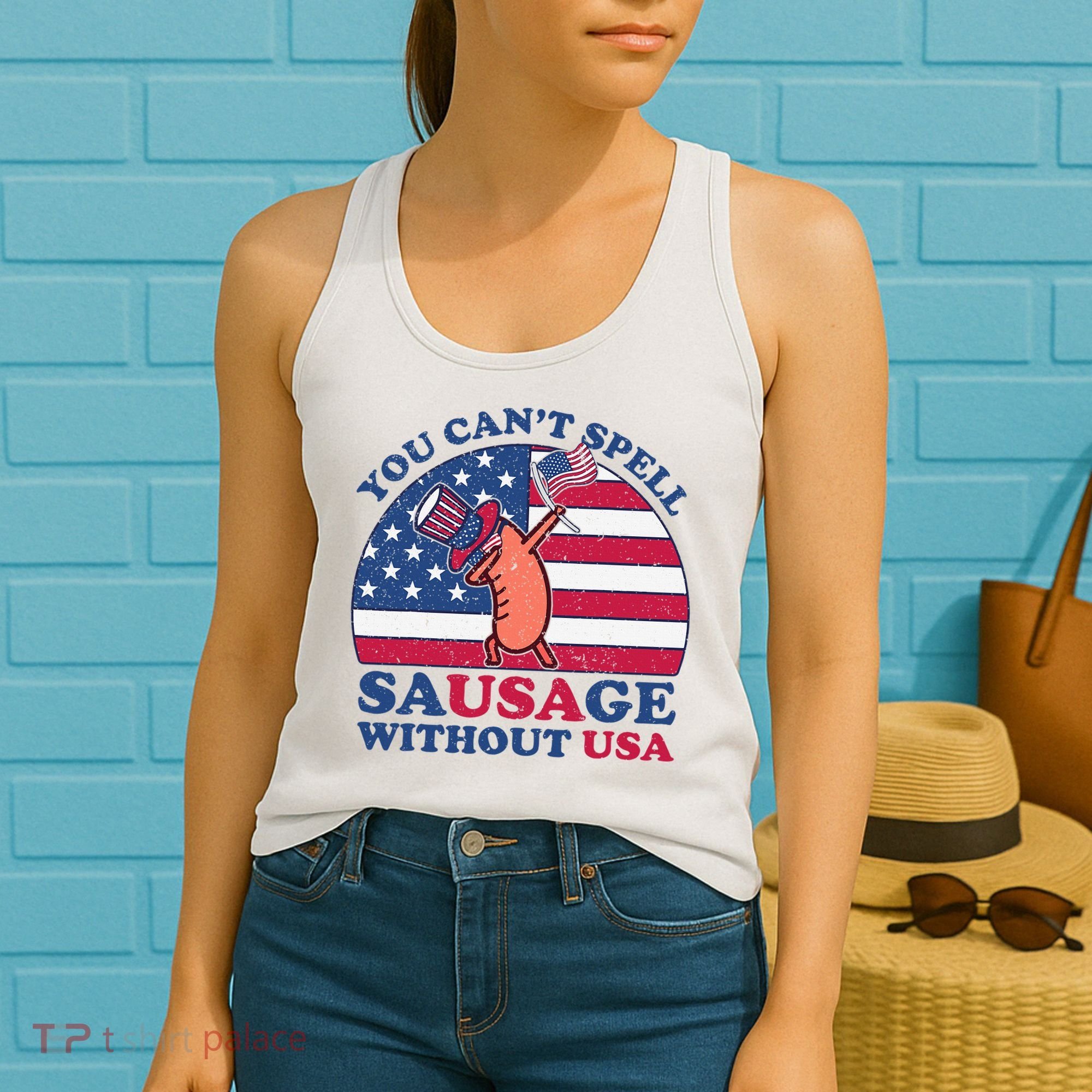 You Can’T Spell Sausage Without Usa 4th Of July Women's Tank Top