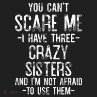 You Can't Scare Me I Have Three Crazy Sisters Funny Brother Tumbler thumb 3