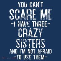 You Can't Scare Me I Have Three Crazy Sisters Funny Brother Hoodie thumb 7