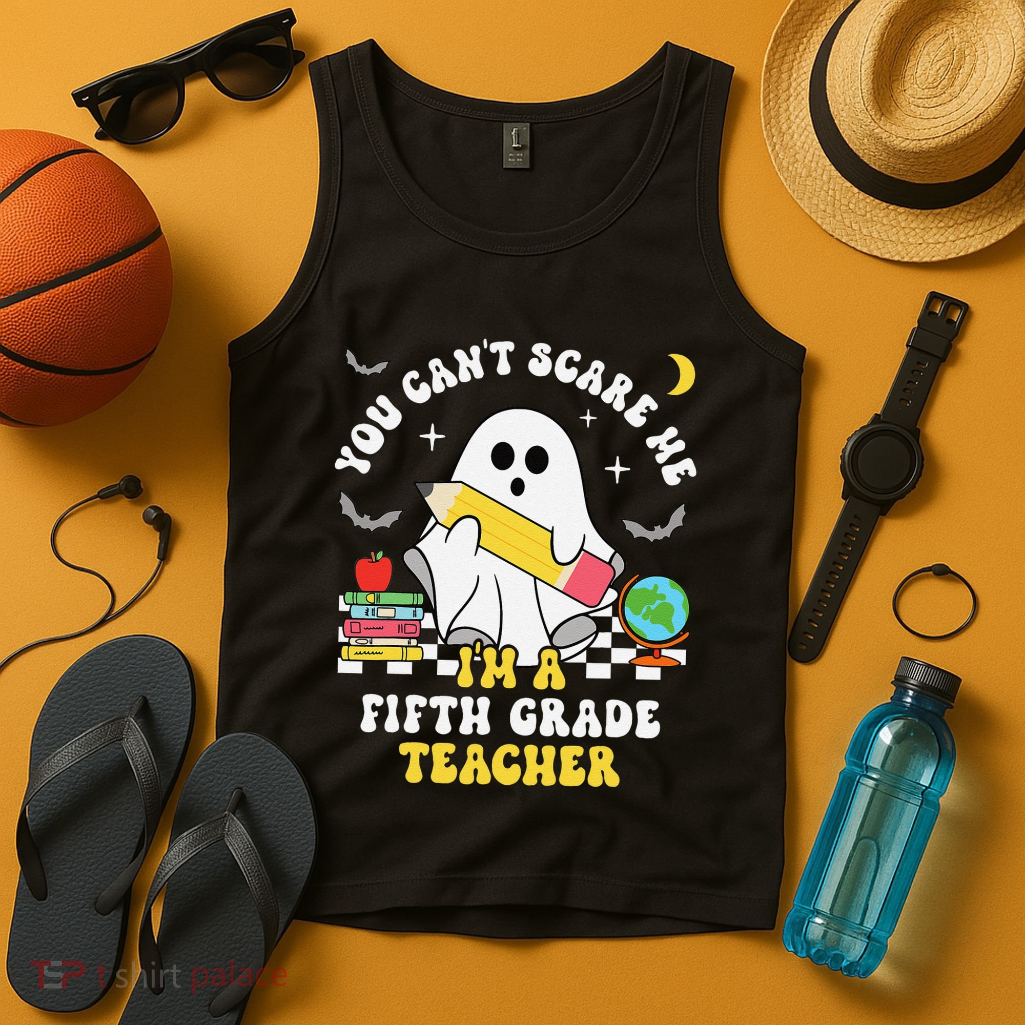 You CanT Scare Me IM A Fifth Grade Teacher Halloween Tank Top