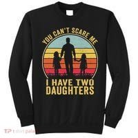 You Cant Scare Me I Have Two Daughters For Fathers Day Gift Sweatshirt thumb 0