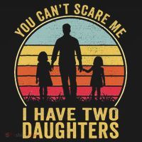 You Cant Scare Me I Have Two Daughters For Fathers Day Gift Mousepad thumb 1
