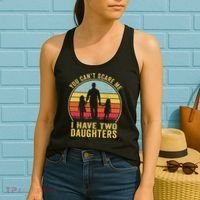 You Cant Scare Me I Have Two Daughters For Fathers Day Gift Women's Tank Top thumb 2