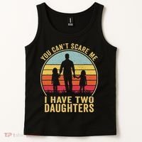 You Cant Scare Me I Have Two Daughters For Fathers Day Gift Tank Top thumb 2