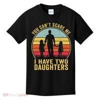 You Cant Scare Me I Have Two Daughters For Fathers Day Gift Kids T-Shirt thumb 0