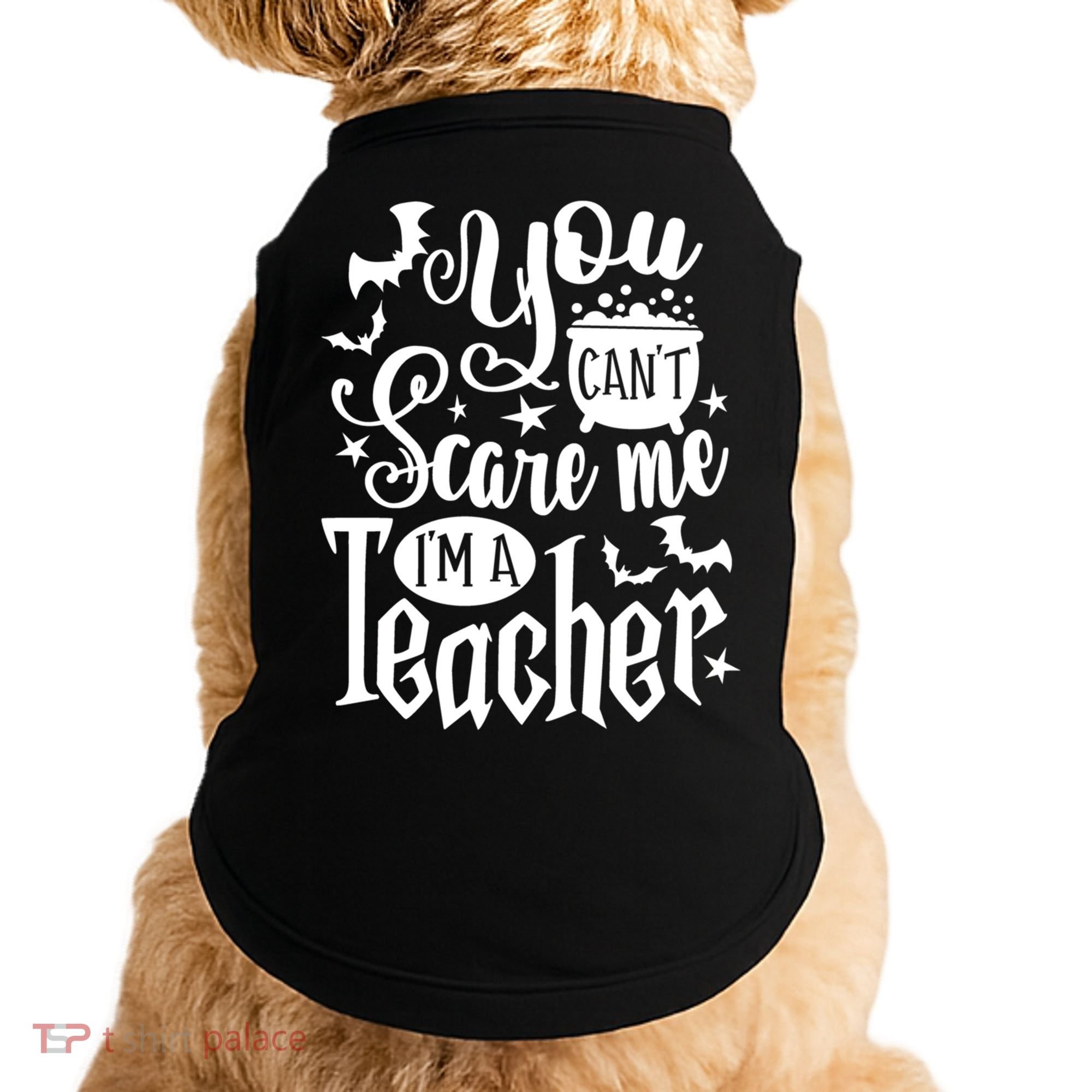 You Can't Scare Me I'm A Teacher Halloween Bats Gift Doggie Tank