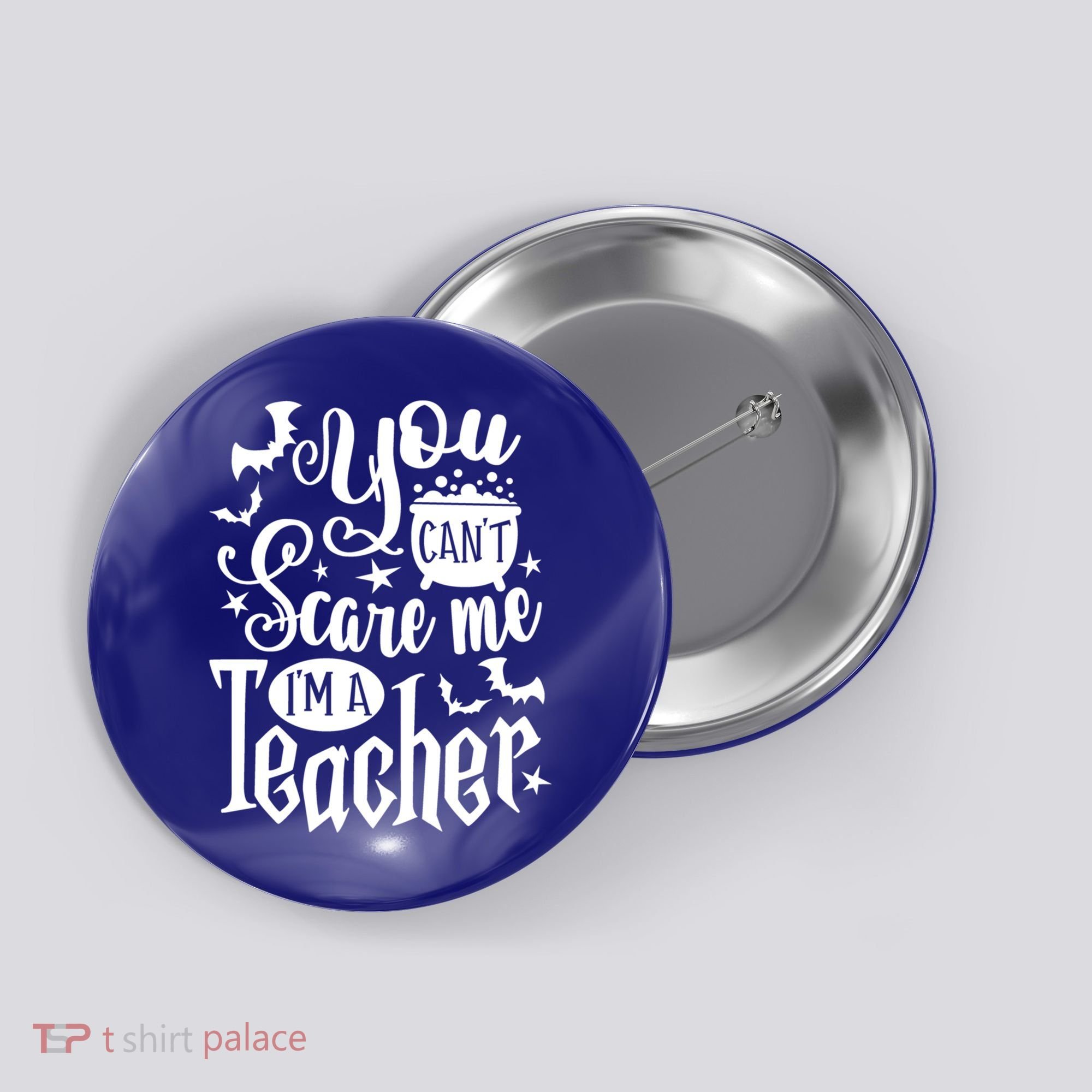You Can't Scare Me I'm A Teacher Halloween Bats Gift Button