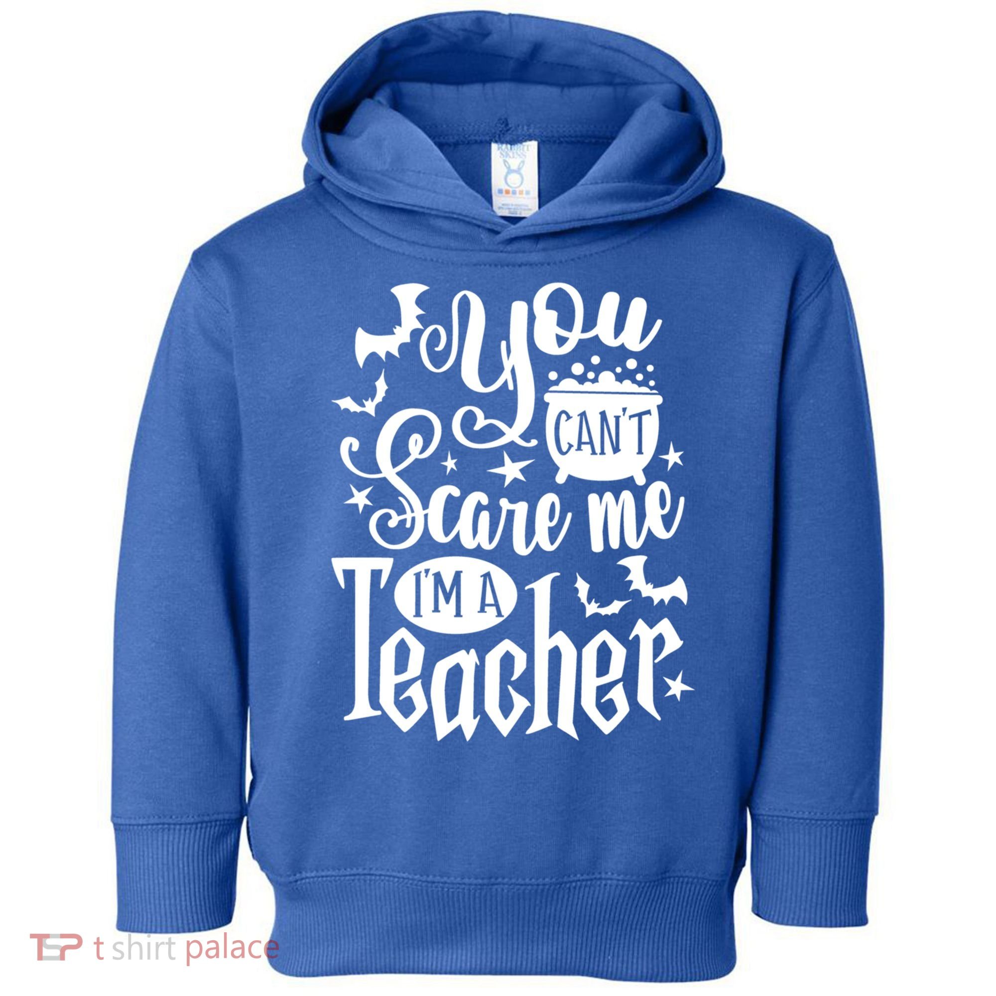 You Can't Scare Me I'm A Teacher Halloween Bats Gift Toddler Hoodie