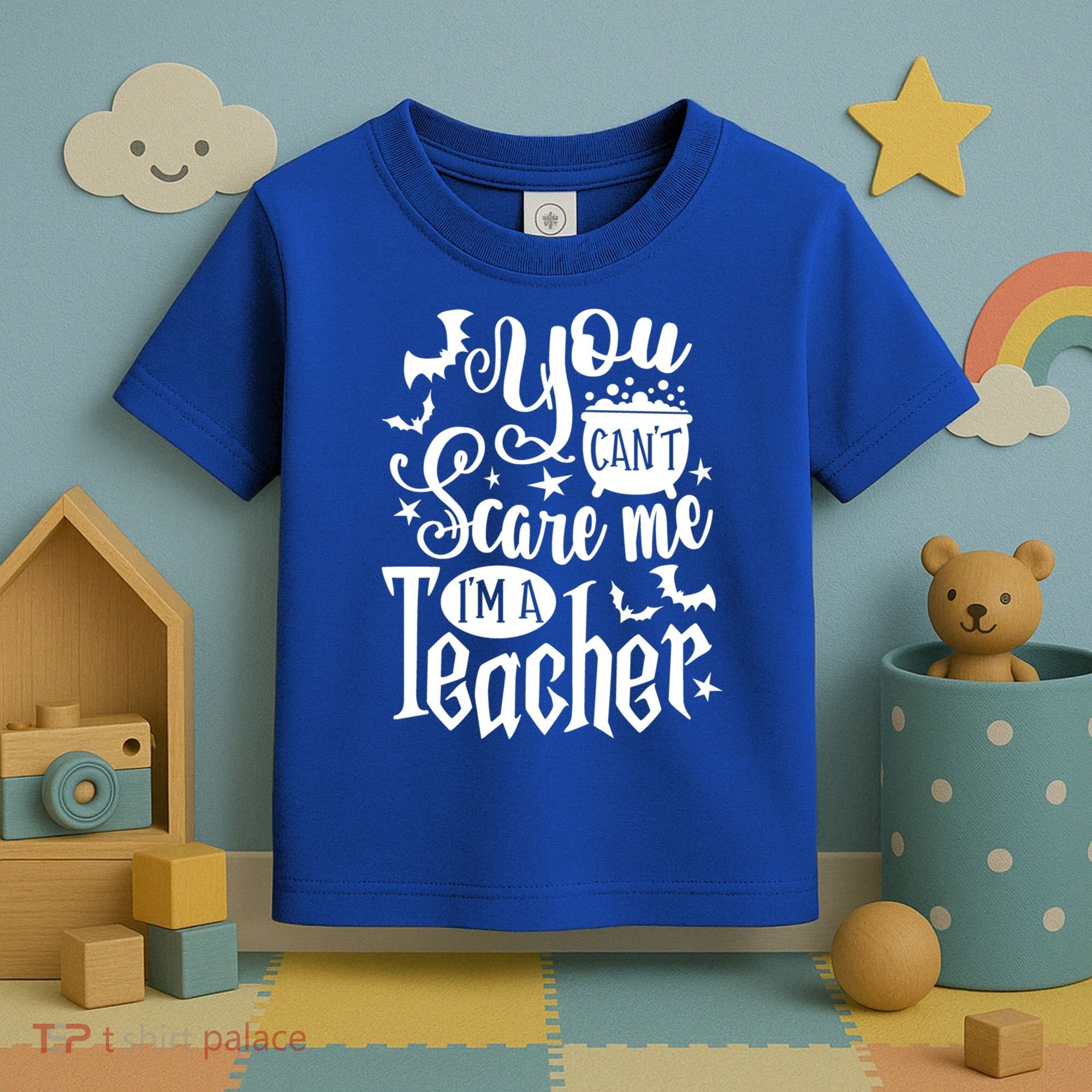 You Can't Scare Me I'm A Teacher Halloween Bats Gift Toddler T-Shirt