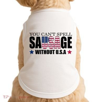 You Can't Spell Sausage Without USA Funny Doggie Tank
