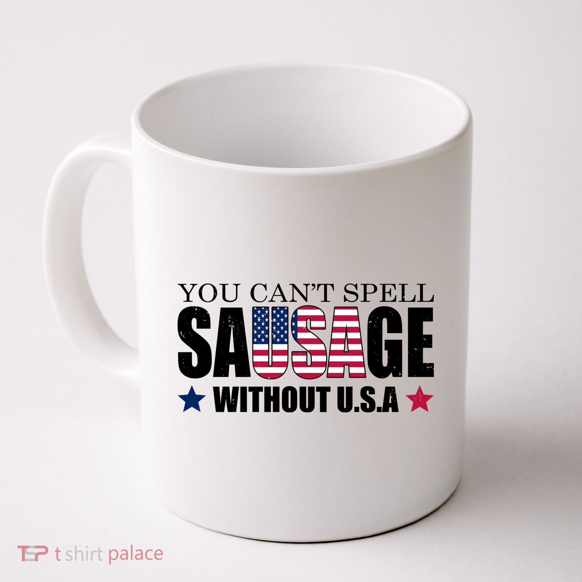 You Can't Spell Sausage Without USA Funny Coffee Mug