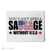 You Can't Spell Sausage Without USA Funny Mousepad thumb 0